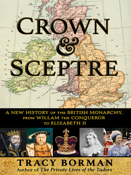 Title details for Crown & Sceptre by Tracy Borman - Available
